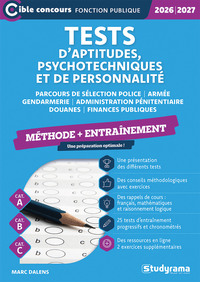 Tests d’aptitudes, psychotechniques et de personnalité – Entraînement (Catégories A, B et C –?Édition 2026-2027)