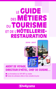 Le guide des métiers du tourisme et de l'hôtellerie-restauration