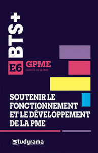 BTS GPME - Soutenir le fonctionnement et le développement de la PME - E6