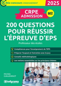 CIBLE CONCOURS ENSEIGNEMENT - CRPE  ADMISSION  200 QUESTIONS POUR REUSSIR L'EPREUVE D'EPS - PROFESSE