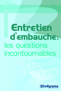 Entretien d'embauche : Les questions incontournables