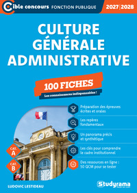 Culture générale administrative – 100 fiches (Catégories A et B – Édition 2027-2028)