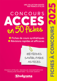 FICHES A CONCOURS - CONCOURS ACCES EN 50 FICHES - FICHES DE COURS SYNTHETIQUES, REVISIONS RAPIDES ET