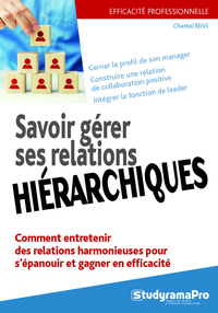 Savoir gérer ses relations hiérarchiques