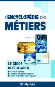 Encyclopédie des métiers 2009 - 2010