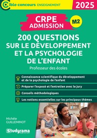 CIBLE CONCOURS ENSEIGNEMENT - CRPE  ADMISSION  200 QUESTIONS SUR LE DEVELOPPEMENT ET LA PSYCHOLOGIE