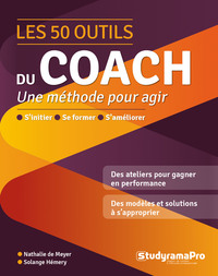 LES 50 OUTILS DU COACH - UNE METHODE POUR AGIR