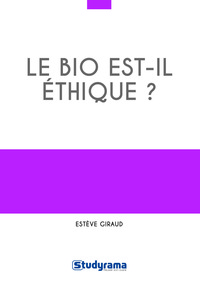 LE BIO EST-IL ETHIQUE ?