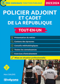 Policier adjoint et cadet de la République – Tout-en-un (Catégorie C – Concours 2023)