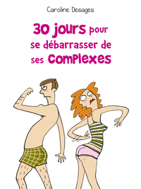 30 jours pour se débarasser de ses complexes