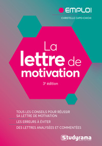 LA LETTRE DE MOTIVATION - 3E EDITION