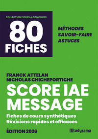 LE CHOIX DU SUCCES - LE SCORE IAE MESSAGE EN 80 FICHES