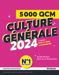 LE CHOIX DU SUCCES - 5000 QCM DE CULTURE GENERALE 2024 - 11E EDITION MISE A JOUR & ARGUMENTEE