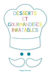 DESSERTS ET GOURMANDISES INRATABLES