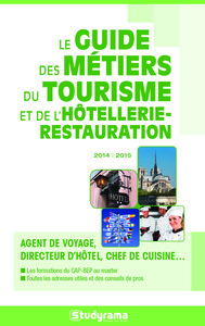 Le guide des métiers du tourisme et de l'hôtellerie-restauration