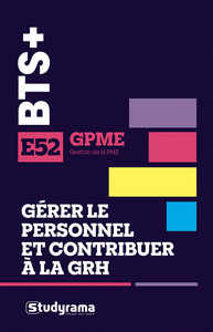 BTS GPME - Gérer le personnel et contribuer à la GRH - E52