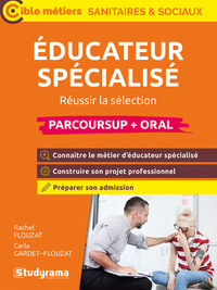 CIBLE CONCOURS PARAMEDICAUX - SANITAIRES - SOCIAUX - EDUCATEUR SPECIALISE (PARCOURSUP + ORAL) - REUS