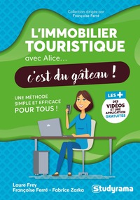 L'immobilier touristique avec Alice, c'est du gâteau !