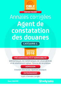 Annales corrigées agent de constatation des douanes 2016