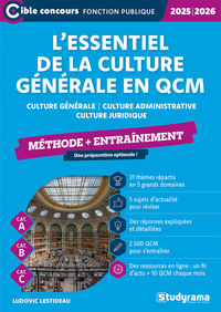 L’essentiel de la culture générale en QCM – Méthode + entraînement (Catégories A, B et C – Édition 2025-2026)