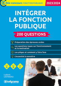 Intégrer la fonction publique – 200 questions (Catégories A, B et C – Édition 2023)