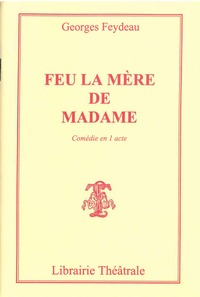 Feu la mère de madame