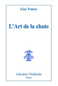 L'ART DE LA CHUTE