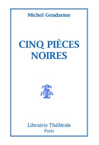 Cinq Pièces noires