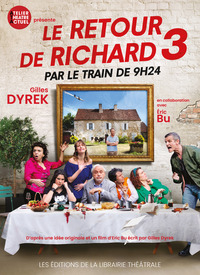 LE RETOUR DE RICHARD 3 PAR LE TRAIN DE 9 H 24