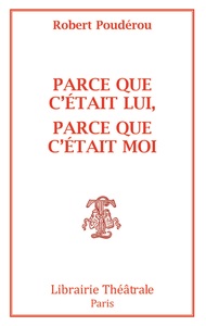 Parce que c'était lui, parce que c'était moi