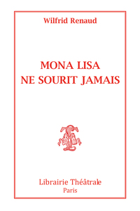 MONA LISA NE SOURIT JAMAIS