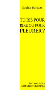 Tu ris pour rire ou pour pleurer ?