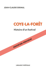 Coye-la-Forêt : histoire d’un festival théâtral