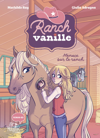 Ranch Vanille - Menace sur le ranch