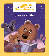 Histoires à lire avec papa et maman Sous les étoiles