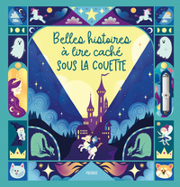 Belles histoires à lire caché sous la couette (+ lampe)