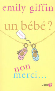 UN BEBE ? NON MERCI ...