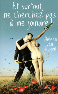 ET SURTOUT, NE CHERCHEZ PAS A ME JOINDRE !