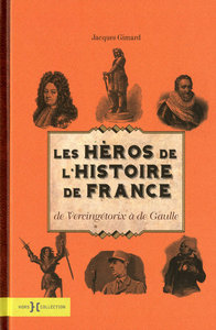 Les héros de l'histoire de France