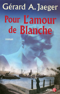 Pour l'amour de Blanche