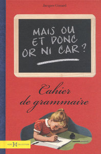 Mais ou et donc or ni car ? cahier de grammaire