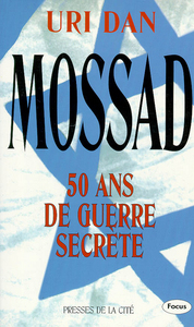 MOSSAD, 50 ANS DE GUERRE SECRETE