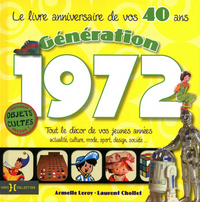 Génération 1972 le livre anniversaire de vos 40 ans