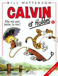 Calvin et Hobbes tome 8 Elle est pas belle la vie ?