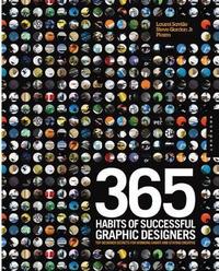 365 HABITS OF SUCCESSFUL GRAPHIC DESIGNERS /ANGLAIS