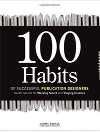 100 Habits of Successful Publication Designers /anglais