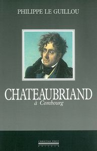 CHATEAUBRIAND A COMBOURG