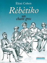 REBETIKO (+1CD) - UN CHANT GREC