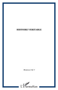 HISTOIRE VERITABLE