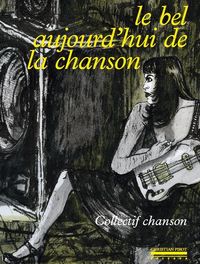 LE BEL AUJOURD'HUI DE LA CHANSON